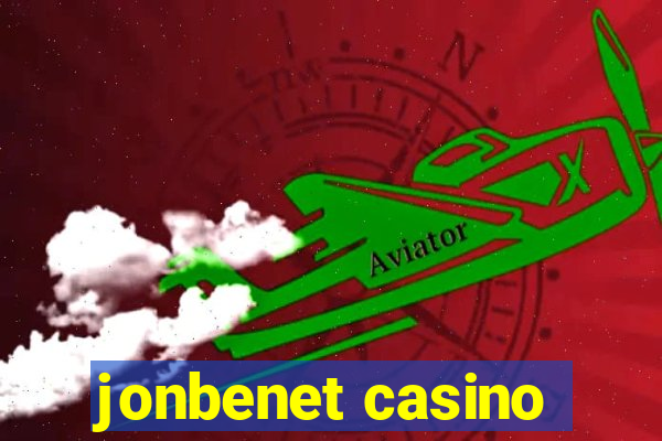 jonbenet casino